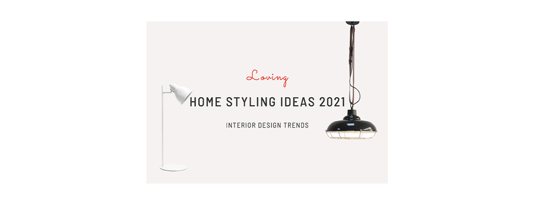 The Home Styling Ideas That 2021 Is Loving