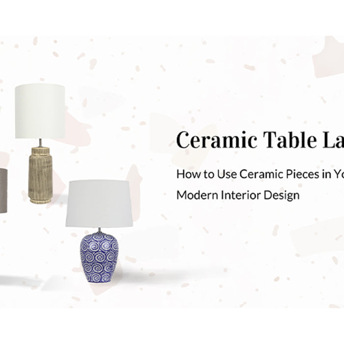How to Use Ceramic Pieces in Your Modern Interior Design